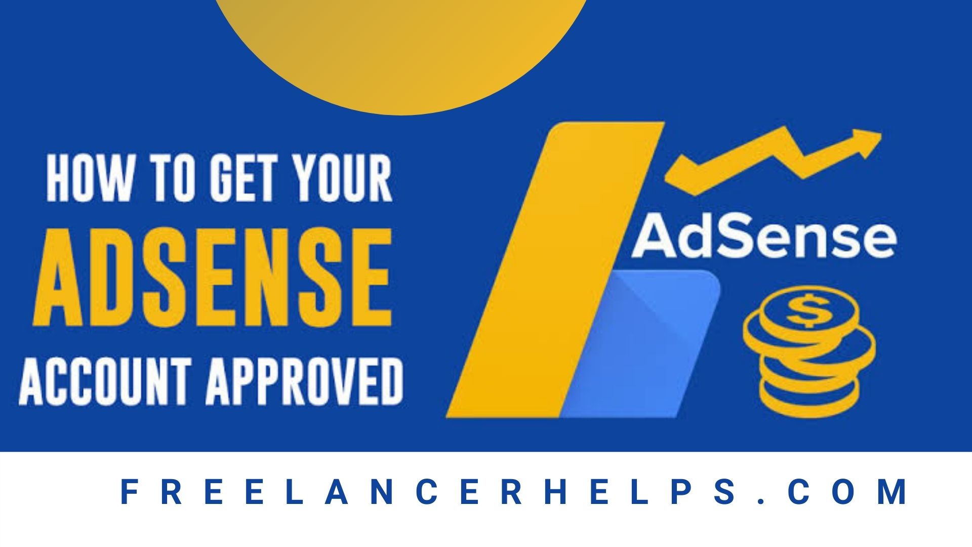 Read more about the article How To Get Google AdSense Approved | Google AdSense Approval Tips